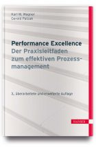 Performance Excellence - der Praxisleitfaden zum effektiven Prozessmanagement